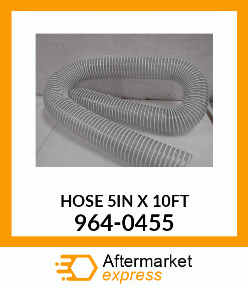 HOSE 5IN X 10FT 964-0455