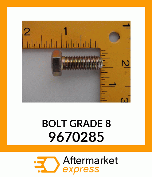 BOLT GRADE 8 9670285