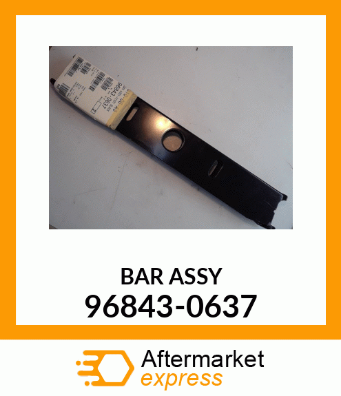 BAR ASSY 96843-0637