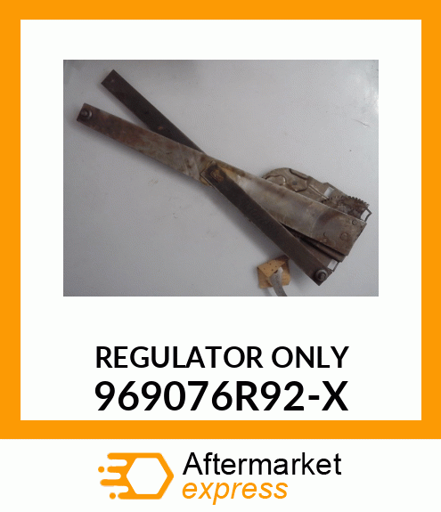 REGULATOR ONLY 969076R92-X