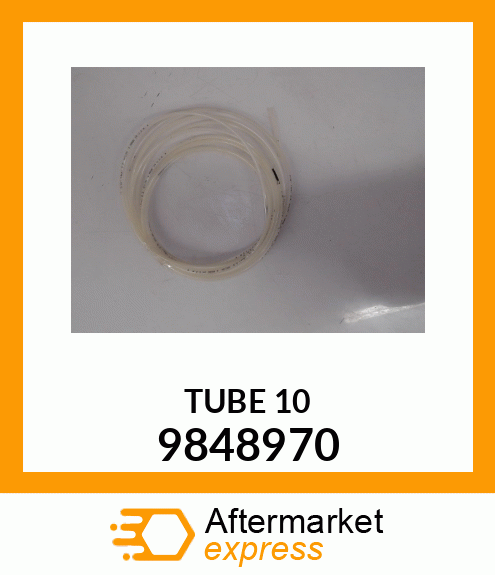 TUBE 10' 9848970