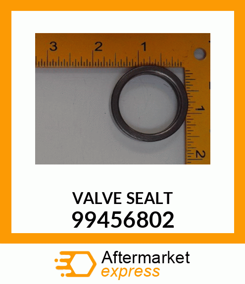 VALVE SEALT 99456802