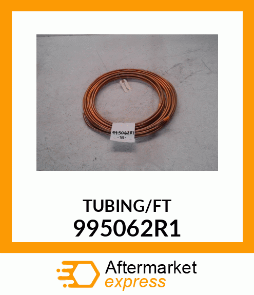 TUBING/FT 995062R1