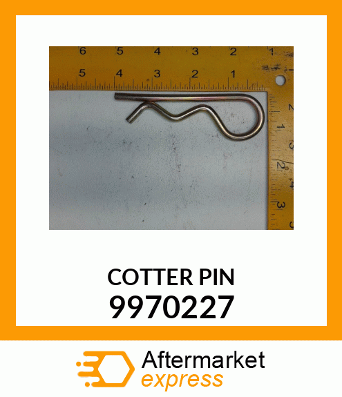 COTTER PIN 9970227
