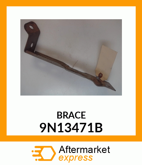 BRACE 9N13471B