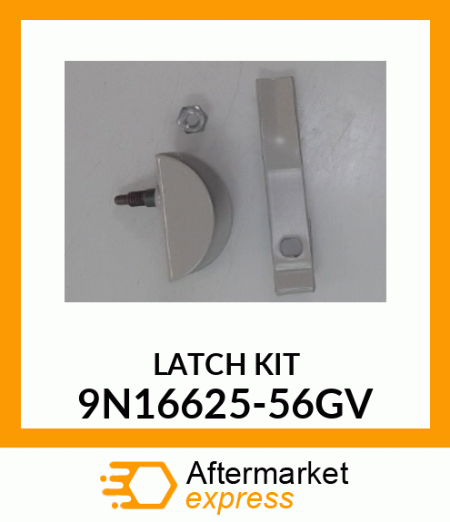 LATCH KIT 9N16625-56GV