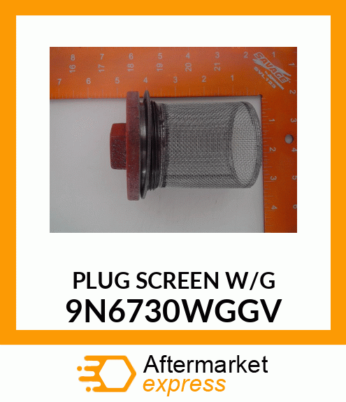 PLUG SCREEN W/G 9N6730WGGV