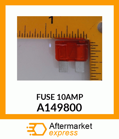 FUSE 10AMP A149800