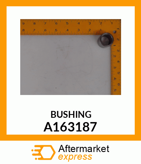 BUSHING A163187