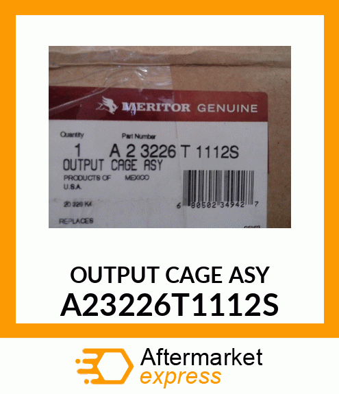 OUTPUT CAGE ASY A23226T1112S