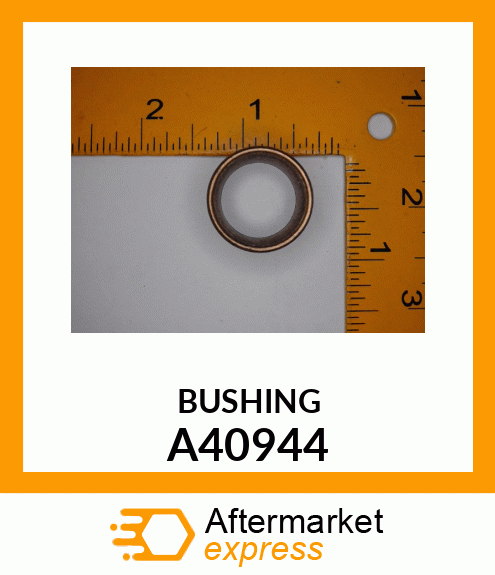 BUSHING A40944