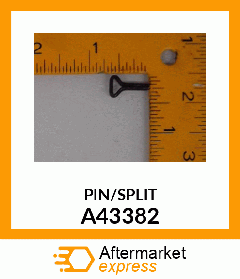 PIN/SPLIT A43382