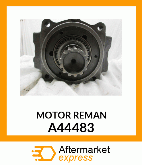 MOTOR REMAN A44483