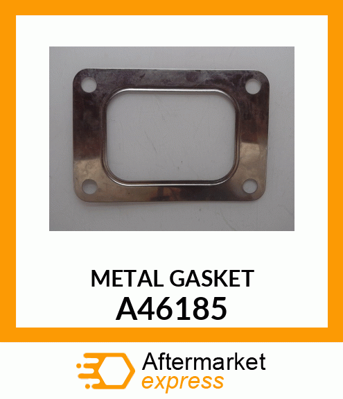 METAL GASKET A46185