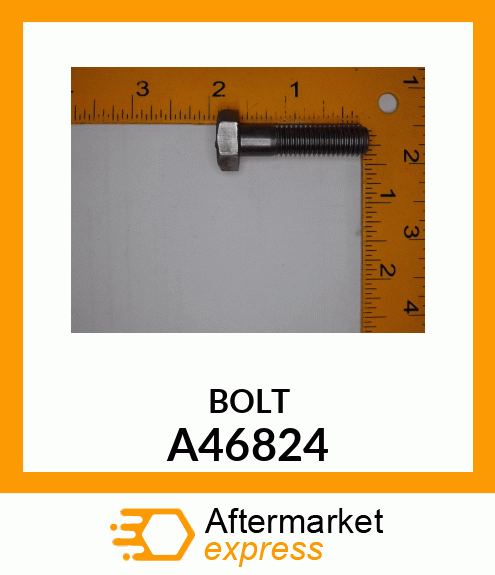BOLT A46824