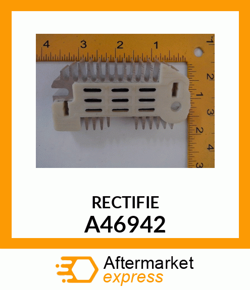 RECTIFIE A46942