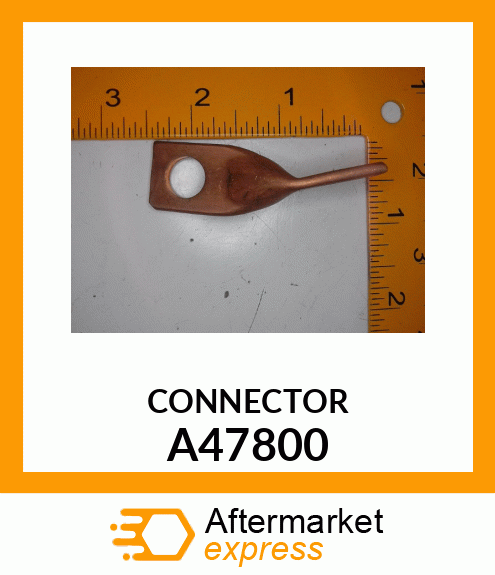 CONNECTOR A47800