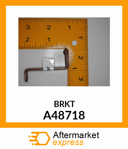 BRKT A48718