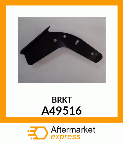 BRKT A49516