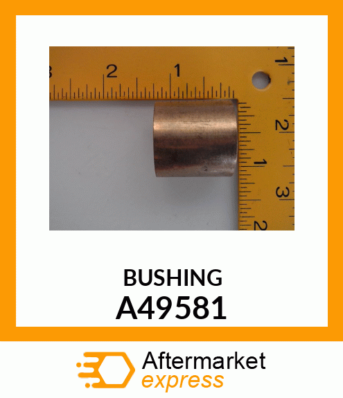 BUSHING A49581