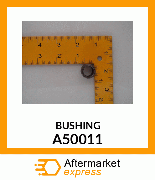 BUSHING A50011