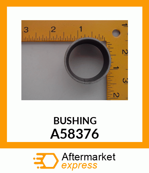 BUSHING A58376