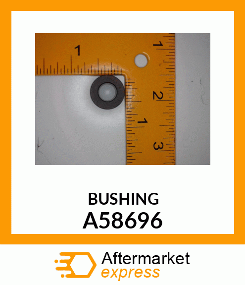 BUSHING A58696