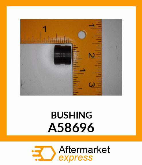 BUSHING A58696