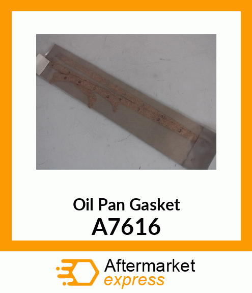 Oil Pan Gasket A7616