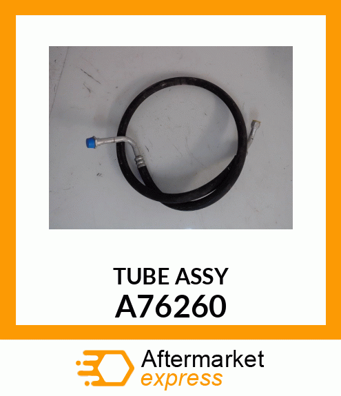 TUBE ASSY A76260