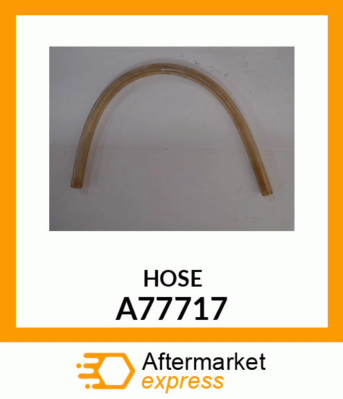 HOSE A77717