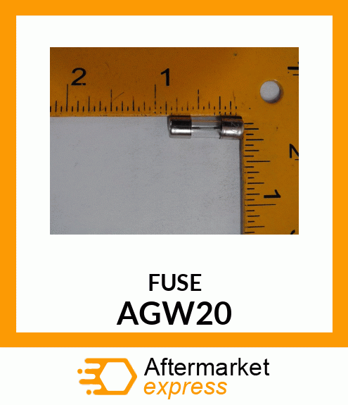 FUSE AGW20