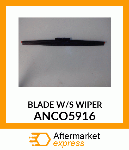 BLADE W/S WIPER ANCO5916