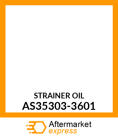 STRAINER OIL AS35303-3601