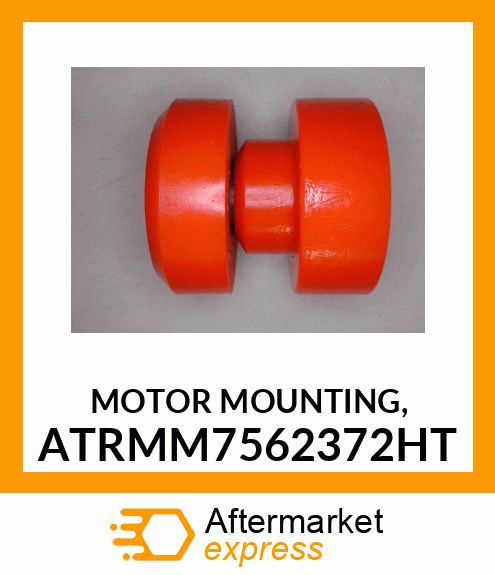 MOTOR MOUNTING, ATRMM7562372HT