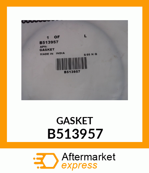 GASKET B513957