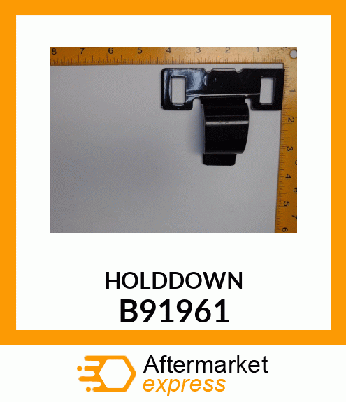 HOLDDOWN B91961