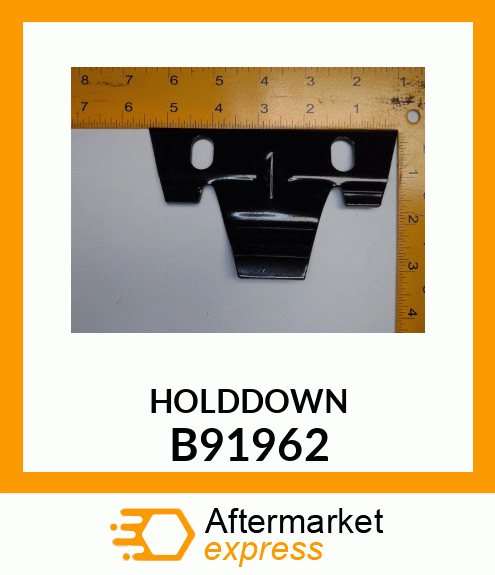HOLDDOWN B91962