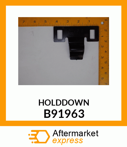 HOLDDOWN B91963