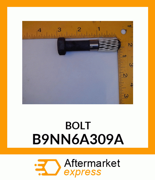 BOLT B9NN6A309A