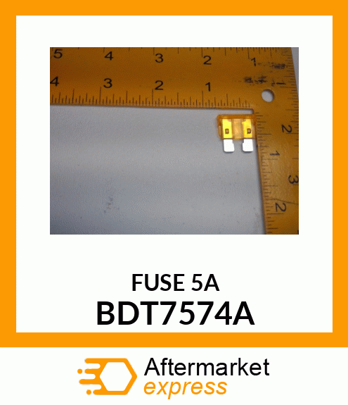 FUSE 5A BDT7574A