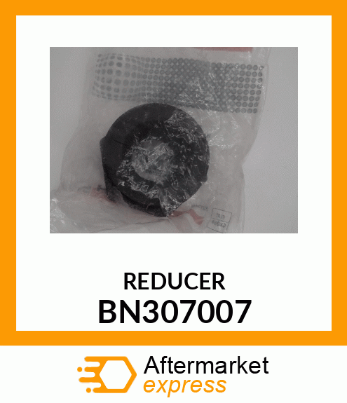 REDUCER BN307007