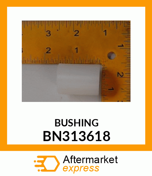 BUSHING BN313618