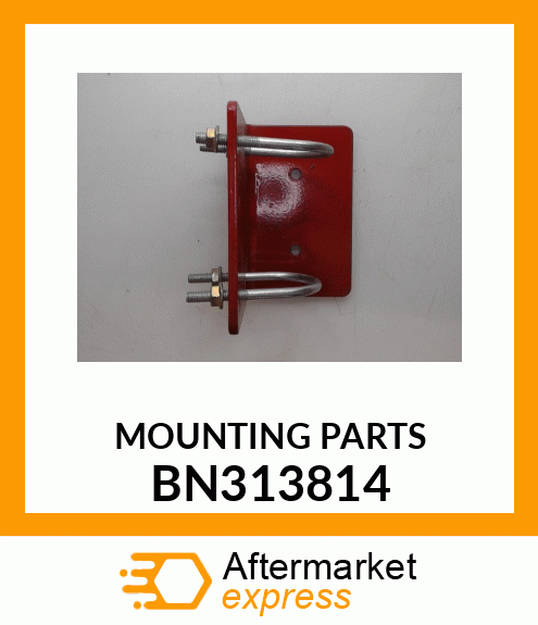 MOUNTING PARTS BN313814