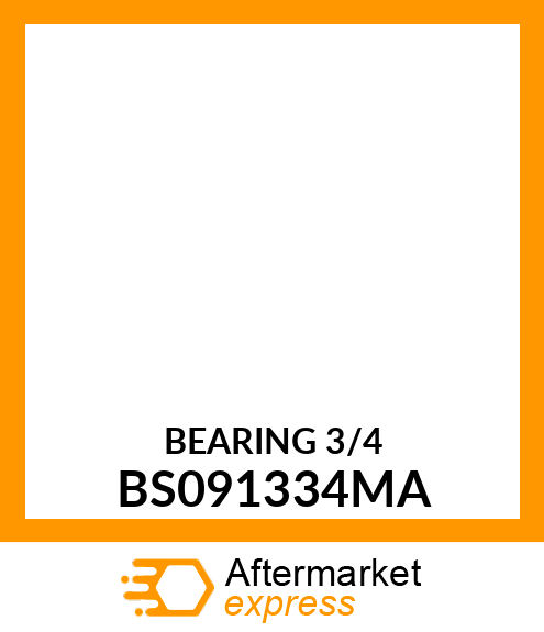 BEARING 3/4 BS091334MA