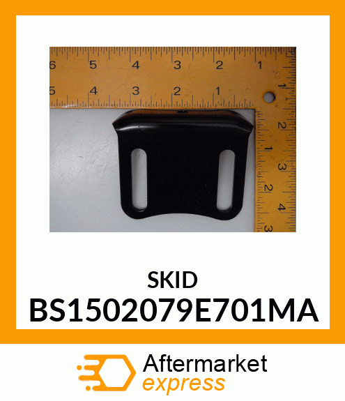 SKID BS1502079E701MA