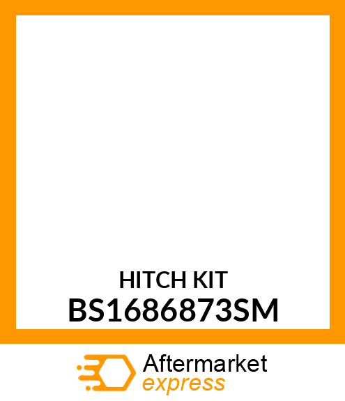 HITCH KIT BS1686873SM