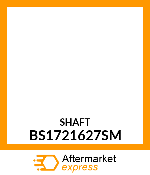 SHAFT BS1721627SM