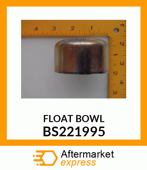 FLOAT BOWL BS221995