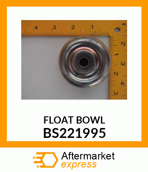 FLOAT BOWL BS221995